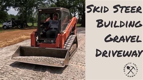 makung driveway with skid steer|building a skid steer driveway.